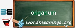 WordMeaning blackboard for origanum